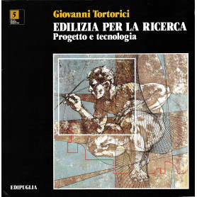 Edilizia per la ricerca. Progetto e tecnologia