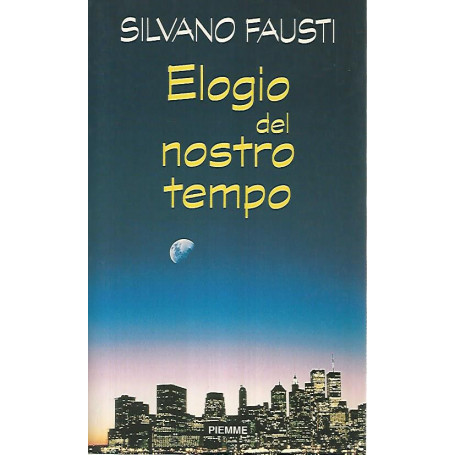 Elogio del nostro tempo