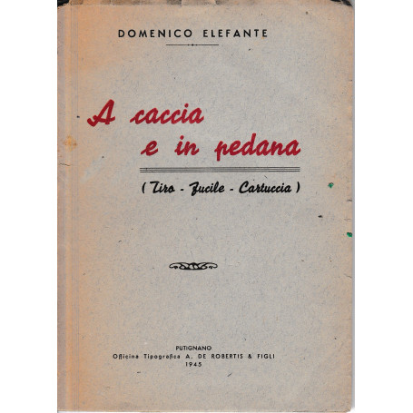 A caccia e in pedana (Tiro - Fucile - Cartuccia)