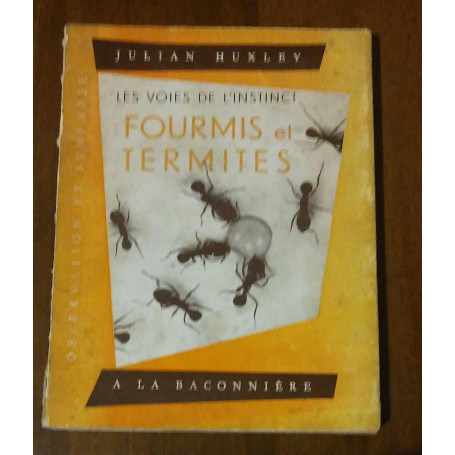 Les voies de l'instinct fourmis et termites