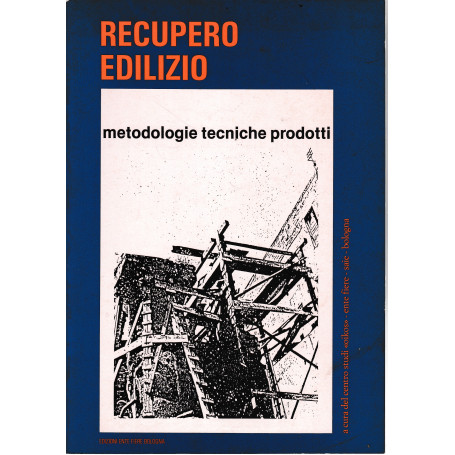 Recupero edilizio. Metodologie  tecniche  prodotti