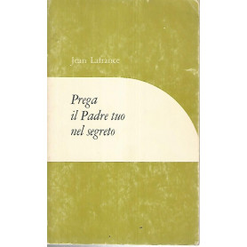 Prega il Padre tuo nel segreto