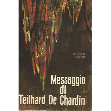 Messaggio di Teilhard De Chardin