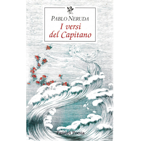 I versi del Capitano. Testo spagnolo a fronte