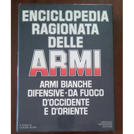 nciclopedia ragionata delle Armi - Armi bianche difensive - da fuoco d'Occidente e d'Oriente