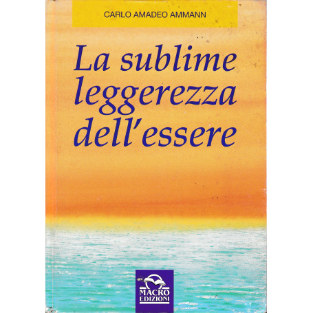 La sublime leggerezza dell'essere