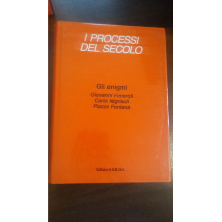 I PROCESSI  DEL SECOLO GLI ENIGMI