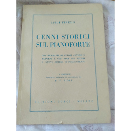 Cenni storici sul pianoforte con biografie di autori antichi e moderni e con note sui vecchi e nuovi sistemi d insegnamento