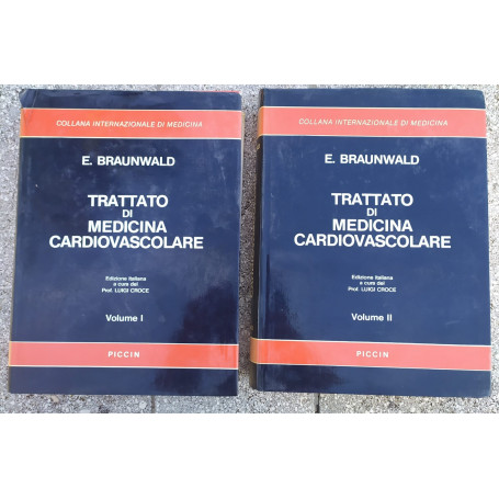 Trattato di medicina cardiovascolare .Volume I e II