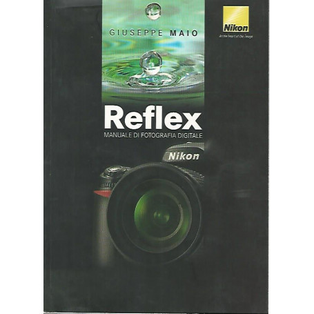 Reflex. Manuale di fotografia digitale