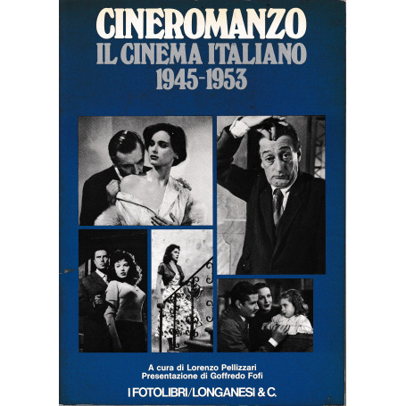 Cineromanzo. Il cinema italiano 1945-1953