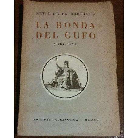 La ronda del gufo : Notti della Rivoluzione. 1789-1793