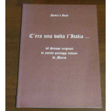 C'ERA UNA VOLTA L'ITALIA ...46 STAMPE ORIGINALI DI ANTICHI PAESAGGI ITALIANI DI ALARIS