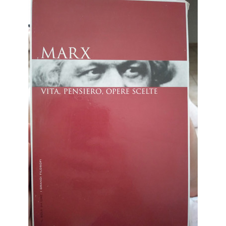 Marx vita  pensiero opere scelte