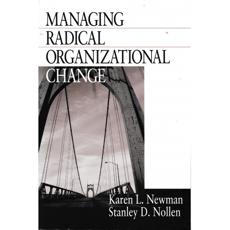 Managing Radical Organizational Change