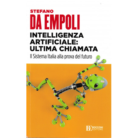 Intelligenza artificiale: ultima chiamata. Il sistema Italia alla prova del futuro