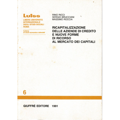 Ricapitalizzazione delle aziende di credito e nuove forme di ricorso al mercato dei capitali