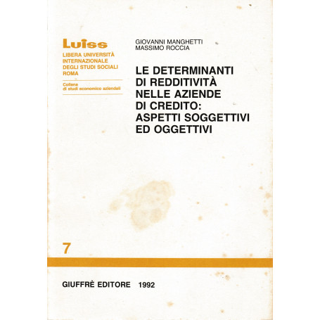 Le determinanti di redditività nelle aziende di credito: aspetti soggettivi ed oggettivi