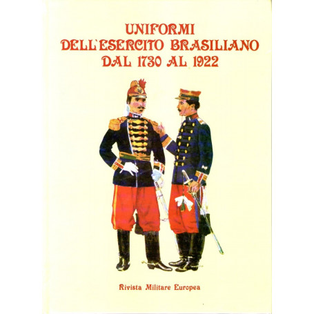 Uniformi dell'esercito brasiliano dal 1730 al 1922