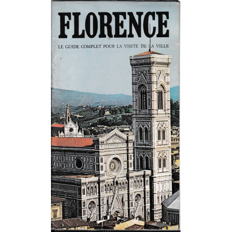 Florence  le guide complet pour la visite de la Ville