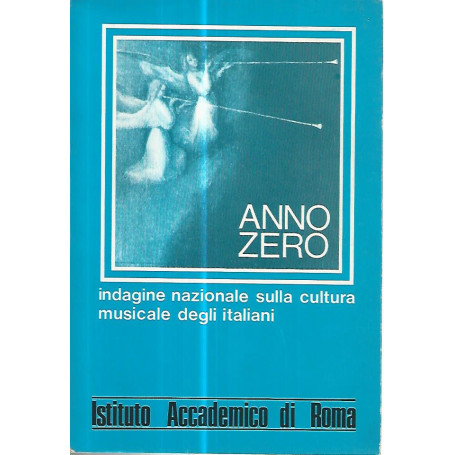 Anno zero. Indagine nazionale sulla cultura musicale degli italiani