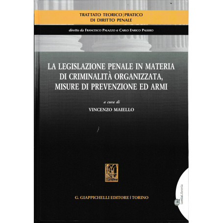 La legislazione penale in materia di criminalità organizzata  misure di prevenzione ed armi