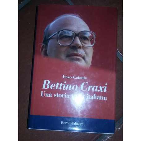 Bettino Craxi  Una storia tutta italiana