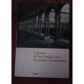 I chiostri di San Simpliciano Le pietre e la memoria