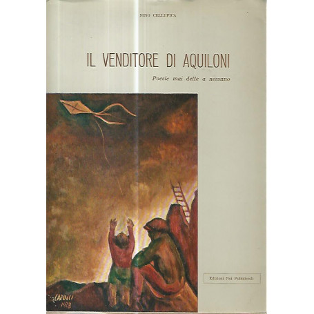 Il venditore di aquiloni. Poesie mai dette a nessuno