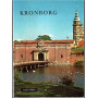 Kronborg the castle and the royal apartments