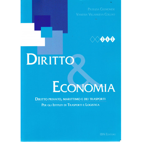 Diritto & economia. Diritto privato  marittimo e dei trasporti. Per gli Ist. tecnici. Con espansione online: Unico