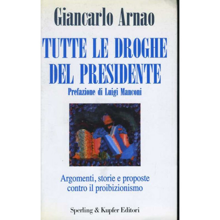 Tutte le droghe del presidente