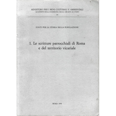 Fonti per la storia della popolazione. 1  Le scritture parrocchiali di Roma e del territorio vicariale