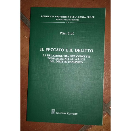 Il peccato e il delitto. La relazione tra due concetti fondamentali alla luce del diritto canonico