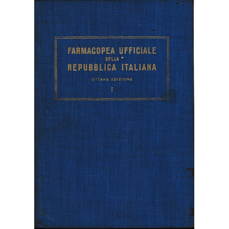 Farmacopea ufficiale della Repubblica Italiana  vol. 1°