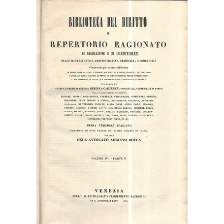 Biblioteca del diritto o repertorio ragionato di legislazione e di giurisprudenza. Volume IV parte II