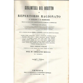 Biblioteca del diritto o repertorio ragionato di legislazione e di giurisprudenza. Volume I parte IILibrisaggi