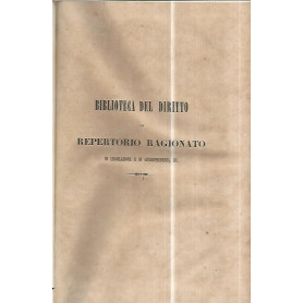 Biblioteca del diritto o repertorio ragionato di legislazione e giurisprudenza. Volume VII parte IV