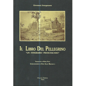 Il libro del pellegrino. Un itinerario francescano