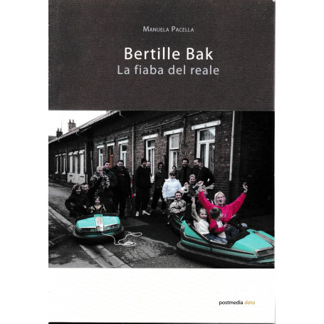 Bertille Bak. La fiaba del reale (Italiano  Inglese)