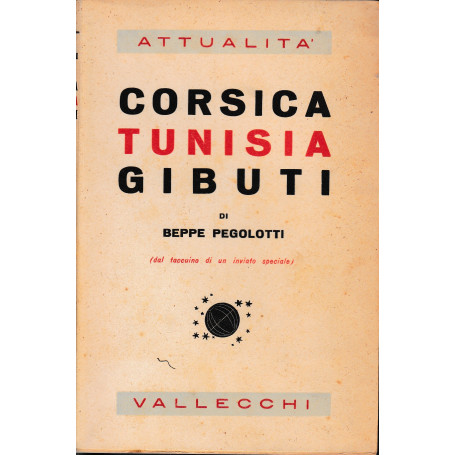 Corsica Tunisia Gibuti (dal taccuino di un inviato speciale)