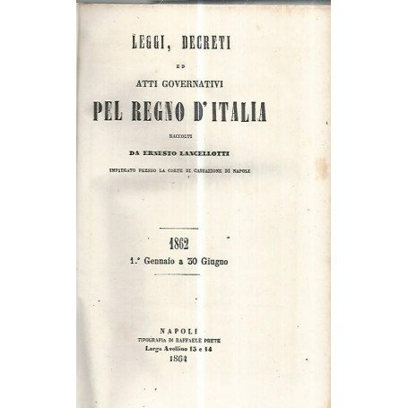 Leggi decreti ed atti governativi pel Regno d' Italia. 1862