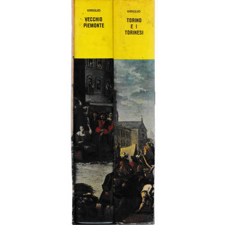 L'Opera di Alberto Viriglio  2 vol. Torino e i torinesi - Voci e cose del vecchio Piemonte