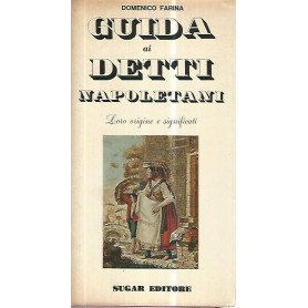 Guida ai detti napoletani. Loro origine e significati