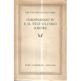 Ferdinando IV e il suo ultimo amoreLibrisaggi