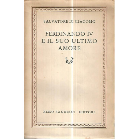Ferdinando IV e il suo ultimo amore