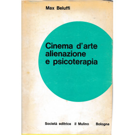 Cinema d'arte alienazione e psicoterapia