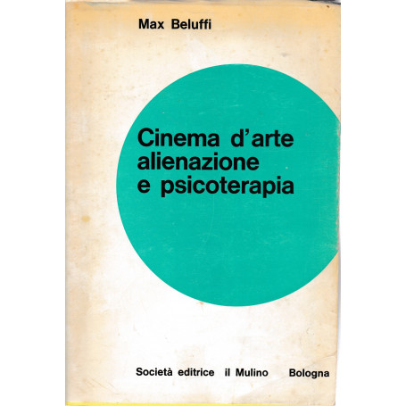 Cinema d'arte alienazione e psicoterapia