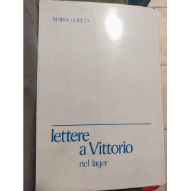 Lettere a Vittorio nel lager