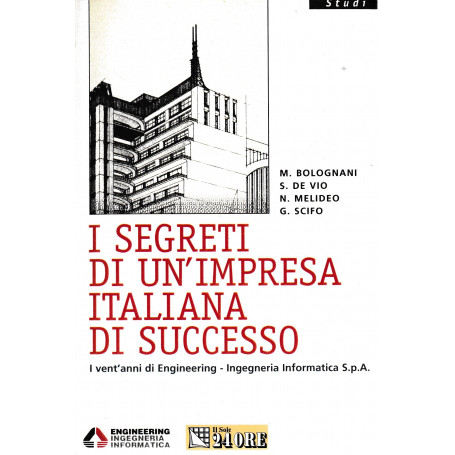 I segreti di un'impresa italiana di successo. I vent'anni di Engineering-Ingegneria Informatica Spa